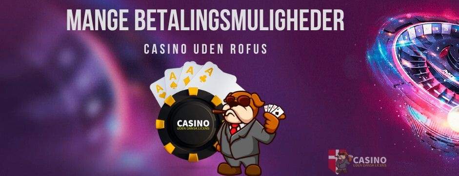 Nye Casinoer Uden Rofus En Ny Æra for Spiloplevelser
